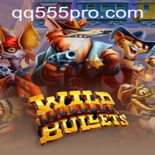 Exploring the Thrilling World of WildBullets and the Intriguing QQ555.com